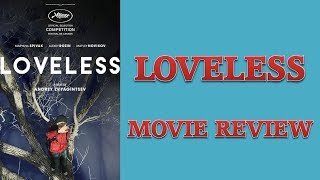 Loveless 2017 Movie Review [upl. by Ynnavoj998]