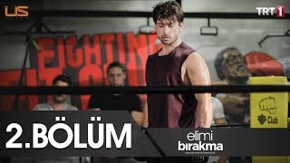 Elimi Bırakma  2 Bölüm [upl. by Yeneffit]