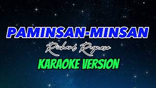 PAMINSANMINSAN  RICHARD REYNOSO  KARAOKE VERSION [upl. by Dinin955]