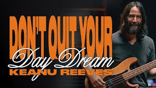 Keanu Reeves  Dont Quit Your Day Dream  Fender [upl. by Nawk]