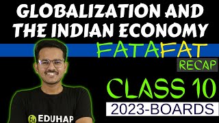 Globalization And the Indian Economy  Economics  CLASS 10 REVISION  FATAFAT [upl. by Ardnek]