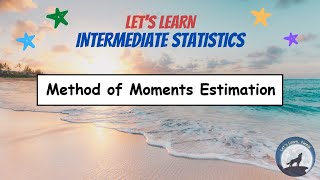 IS06 MethodofMoments Estimation [upl. by Anilec550]