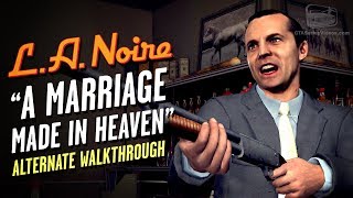 LA Noire Remaster  Case 7  A Marriage Made in Heaven  Alternate Solution 5 Stars [upl. by Marl]