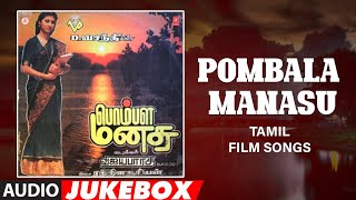 Pombala Manasu Audio Jukebox  RaghuvaranRanjani  Rathina Suriyan  Tamil Hits [upl. by Lamok]