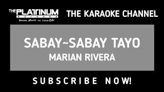 SabaySabay Tayo  Marian Rivera Karaoke [upl. by Joannes522]