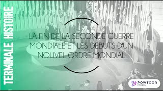 TERMINALE La fin de la Seconde Guerre mondiale et les débuts dun nouvel ordre mondial 19451948 [upl. by Schou]