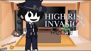 ﹕ᐧ˟High Rise Invasion React to them˟ᐧ﹕ PT 1 [upl. by Cele748]