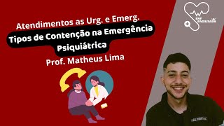 Tipos de Contenção na Emergência Psiquiátrica  Atendimento às Urgências e Emergências [upl. by Nidnerb484]