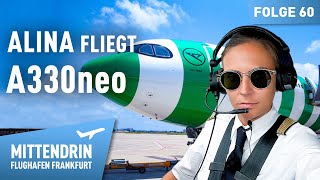 Alina fliegt A330neo – Traumjob Pilot 12  Mittendrin  Flughafen Frankfurt 60 [upl. by Derrick]