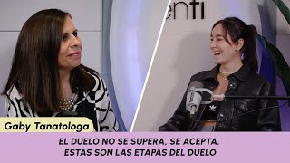 El duelo no se supera se acepta Estas son las etapas del duelo ft Gaby Tanatologa Ep 79 [upl. by Aelegna]