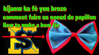 comment faire un noeud de papillon  How to make a bow tie kijanw ka fè yon brezo [upl. by Aseretairam]