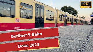 4K Berliner SBahn 2023  Berlin SBahn Doku [upl. by Eilram]