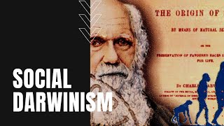 What is Social Darwinism From Natural Selection to Unnatural Selection [upl. by Arrim]