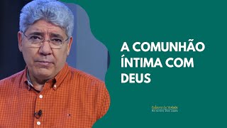 A COMUNHÃO ÍNTIMA COM DEUS  Hernandes Dias Lopes [upl. by Ambrose]