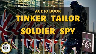 Tinker Tailor Soldier Spy by John Le Carre  Full Audiobook [upl. by Nwahshar406]