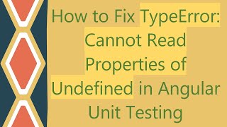 How to Fix TypeError Cannot Read Properties of Undefined in Angular Unit Testing [upl. by Areis]