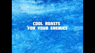 Best roast to tell your enemies [upl. by Cuthbertson]