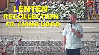 LENTEN RECOLLECTION  FR CIANO UBOD [upl. by Aicenaj]