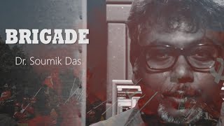 Brigade  DrSoumik Das  Political Song [upl. by Adnohrahs]