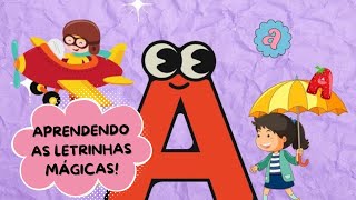 Aprendendo as Letras do AlfabetoLetrinha quotAquot para ler com as criançasEducação infantil [upl. by Royce606]