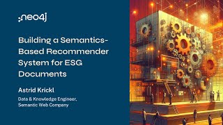 Neo4j Live Building a SemanticsBased Recommender System for ESG Documents [upl. by Enoyrt]