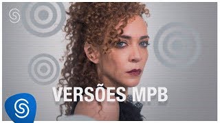 Versões MPB  Os Melhores Clipes 2018 [upl. by Eidnew]