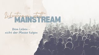 Lifestream statt Mainstream  Dem Leben nicht der Masse folgen [upl. by Haldan399]