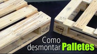 Palletes  Como desmontar DIY oficinadecasa [upl. by Ahsieyt]