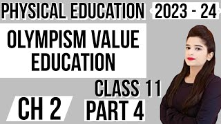 Olympism Value Education Olympism  Physical Education  Class 11  CBSE  Unit 2  part 4 [upl. by Daune]