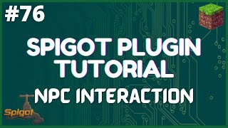 Spigot Plugin Development  76  NPC Interaction using ProtocolLib  QuestNPC Plugin [upl. by Ott470]