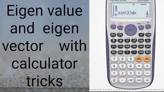 Eigen value and EIGEN vector  with calculator tricks [upl. by Tav]