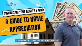 Maximizing Your Homes Value A Guide to Home Appreciation [upl. by Llain]