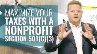 Maximize Your Tax Deductions With A Nonprofit501 c3 Nonprofit Tax Information Get BIG DEDUCTIONS [upl. by Cantone]