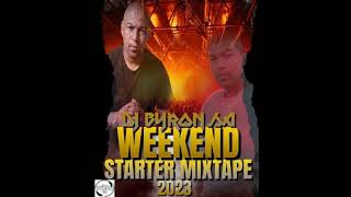 DJ BYRON SA  WEEKEND STARTER MIXTAPE 2023 [upl. by Merissa]