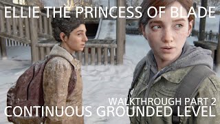 THE LAST OF US PART II REMASTERED CONTINUOUS GROUNDED LEVL WAKING UP ELLIE MET MARIA JESSE DINA [upl. by Thenna]