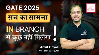 GATE 2025 IN Branch से कुछ नहीं मिलेगा  सच का सामना  Ankit Goyal  One Man Army [upl. by Leuqer]