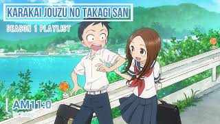 Karakai Jouzu no Takagi san Playlist [upl. by Sirron152]