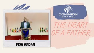 The Heart of the Father  Femi Ogidan [upl. by Fanning]