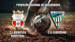 🔴EN DIRECTO CF BRIVIESCA Vs CD CEBREREÑA 1ªDivisión Regional de Aficionados [upl. by Ial]