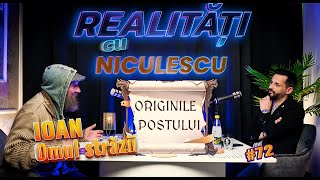 Istoria Postului  Origini și Biblie cu Ioan ”Omul Străzii”  Realități cu Niculescu 72 [upl. by Josy860]