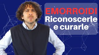 Emorroidi esterne ed interne sintomi per riconoscerle e rimedi per risolvere per sempre [upl. by Niwred]