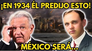 IMPACTANTE ¡Lo que dijo Edgar Cayce sobre México ya está sucediendo [upl. by Helban]