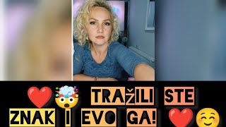 ❤️🤯 Tražili ste znak i evo ga ❤️☺️ [upl. by Aynna10]