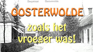 OOSTERWOLDE zoals het vroeger was [upl. by Alger731]