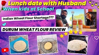 AttaWheat Flour SHORTAGE in USALunch Date with Husband DURAM wheat flour REVIEWIndianMomVlogger [upl. by Derfliw153]