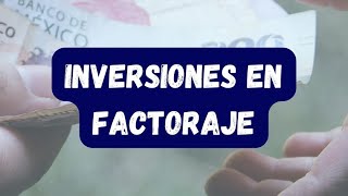 Ganando más de un 20 de rendimiento con el Factoraje factoring finanzas invertir [upl. by Huberty]