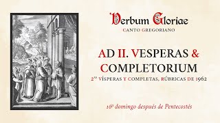 «Ad II Vesperas amp Completorium» – 16º domingo después de Pentecostés [upl. by Ingvar]