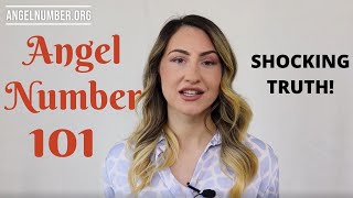 101 ANGEL NUMBER  Shocking Truth [upl. by Nawaj316]