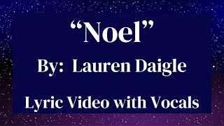 Lauren Daigle  Noel  Lyric Video with Vocals [upl. by Ydner]