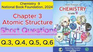 Chemistry 9 Chapter 3 Atomic StructureExercise  Short Questions Q3 Q4 Q5 Q6 NBF 2024 [upl. by Aiyram]